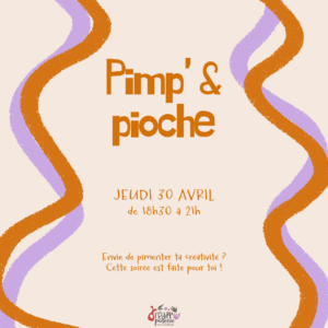 Pimp' & pioche !